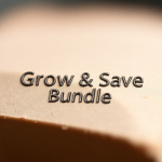 Grow & Save Bundle